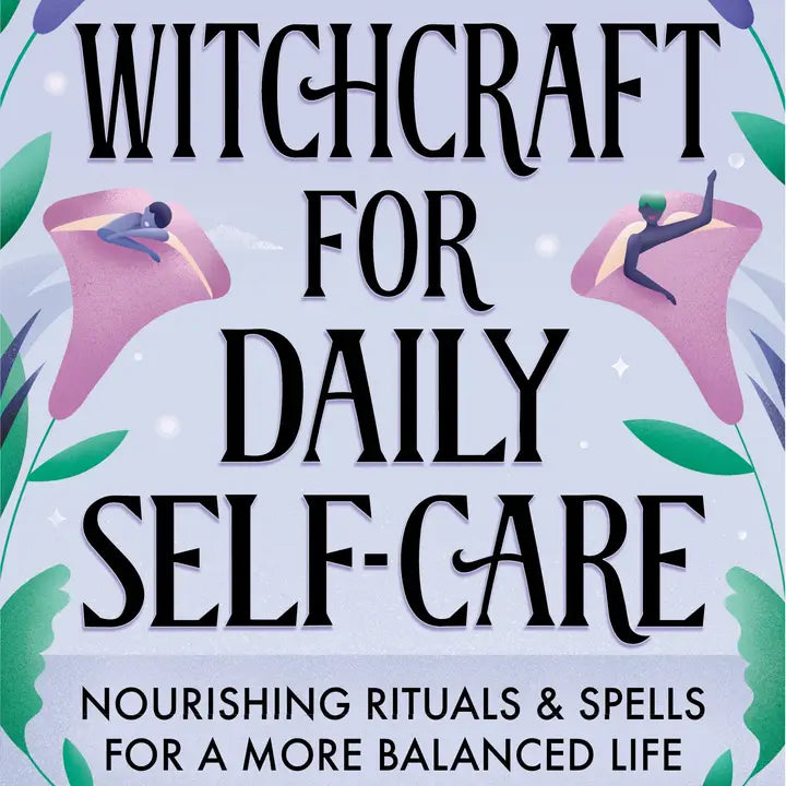 Witchcraft For Daily Self-Care