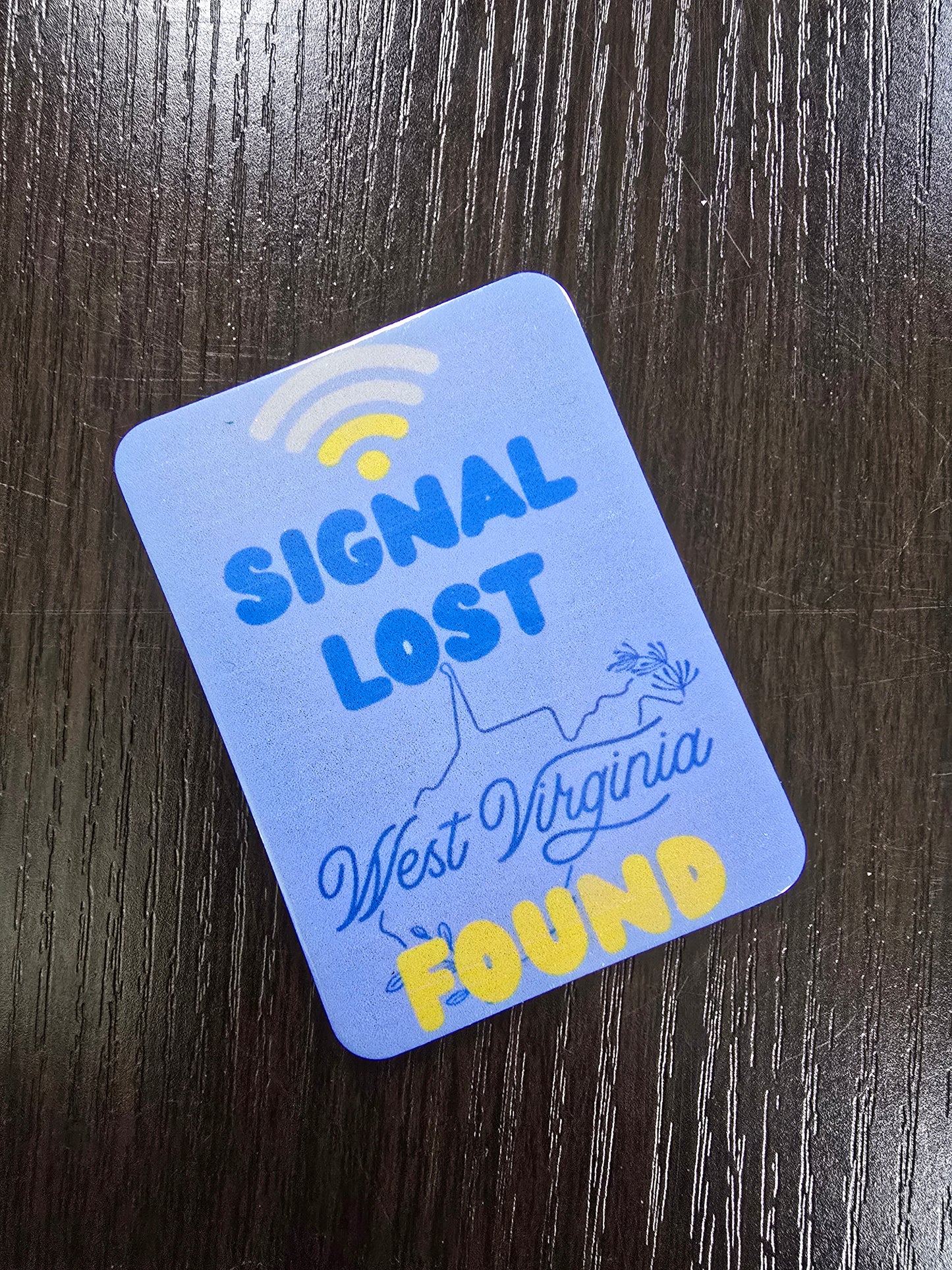 “Signal Lost” West Virginia Magnet