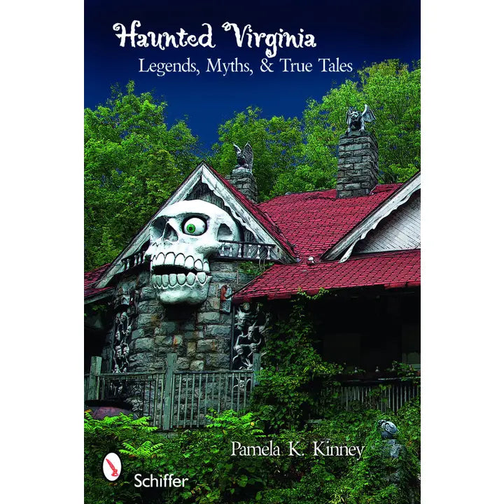 Haunted Virginia: Legends, Myths, and True Tales