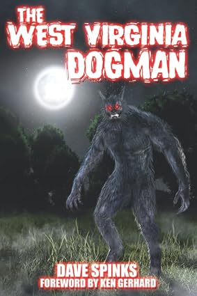 The West Virginia Dogman book by Dave Spinks
